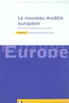 Couverture du livre « Le Nouveau Modele Europeen ; Institutions & Gouvernance » de Paul Magnette aux éditions Universite De Bruxelles