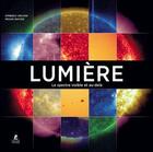 Couverture du livre « Lumière : Le spectre visible et au-delà » de Kimberly Arcand et Megan Watzke aux éditions Place Des Victoires