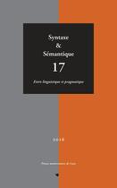 Couverture du livre « Syntaxe et semantique, n 17/2016. entre linguistique et pragmatique » de Saussure Louis aux éditions Pu De Caen