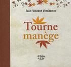 Couverture du livre « Tourne manège » de J-V. Verdonnet aux éditions La Fontaine De Siloe