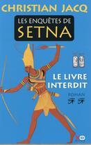 Couverture du livre « Les enquêtes de Setna ; le livre interdit » de Christian Jacq aux éditions Xo