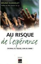 Couverture du livre « Au risque de l'esperance » de Dardelet Bruno aux éditions Cld