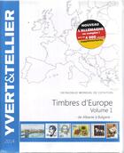 Couverture du livre « Timbres d'Europe t.1 ; de Albanie à Bulgarie » de Yvert et Tellier aux éditions Yvert Et Tellier