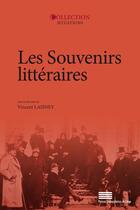 Couverture du livre « Les souvenirs litteraires - actes du colloque du 2-3-4 juin 2016 a l'universite de paris nanterre » de Vincent Laisney aux éditions Pulg