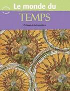 Couverture du livre « Le monde du temps » de Philippe De La Cotardiere aux éditions Circonflexe