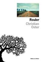 Couverture du livre « Rouler » de Christian Oster aux éditions Editions De L'olivier