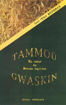 Couverture du livre « Tammoù Gwaskin : au coeur du breton légitime » de Jean-Yves Plourin aux éditions Armeline
