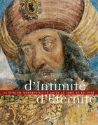 Couverture du livre « D'intimité, d'éternité ; la peinture monumentale en Anjou au temps du roi René » de  aux éditions Lieux Dits