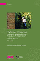 Couverture du livre « S'affirmer Lacandon, devenir patrimoine ; les guides mayas de Bonampak (Chiapas, Mexique) » de Julie Liard aux éditions Editions De L´iheal