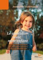 Couverture du livre « Le quotidien avec mon enfant » de Jeannette Toulemonde aux éditions Instant Present