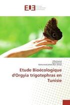 Couverture du livre « Etude bioecologique d'orgyia trigotephras en tunisie » de Ezzine/Nouira aux éditions Editions Universitaires Europeennes