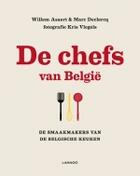 Couverture du livre « De chefs van Belgie » de Marc Declercq et Willem Asaert aux éditions Uitgeverij Lannoo