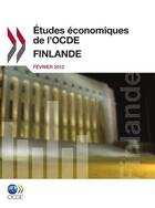 Couverture du livre « Finlande, février 2012 ; études économiques de l'OCDE » de Ocde aux éditions Oecd