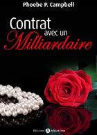 Couverture du livre « Contrat avec un milliardaire t.7 » de Campbell Phoebe P. aux éditions Editions Addictives