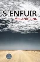 Couverture du livre « S'enfuir » de Melanie Finn aux éditions A Vue D'oeil