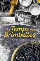 Couverture du livre « LE TEMPS DES BRIMBELLES » de Kevin Goeuriot aux éditions Geste