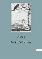 Couverture du livre « Aesop's Fables » de Aesop aux éditions Culturea