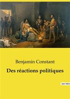 Couverture du livre « Des réactions politiques » de Benjamin Constant aux éditions Shs Editions