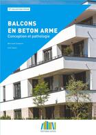 Couverture du livre « Balcons en béton armé ; conception et pathologie » de Schwartz/Hasni aux éditions Ginger Cebtp