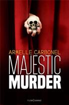 Couverture du livre « Majestic murder » de Armelle Carbonel aux éditions Fleur Sauvage