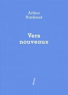 Couverture du livre « Vers nouveaux » de Arthur Rimbaud aux éditions Lurlure