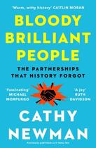 Couverture du livre « BLOODY BRILLIANT PEOPLE - THE COUPLES AND PARTNERSHIPS THAT HISTORY FORGOT » de Cathy Newman aux éditions William Collins