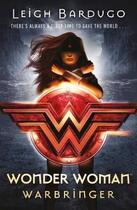 Couverture du livre « Wonder woman ; warbringer » de Leigh Bardugo aux éditions Children Pbs