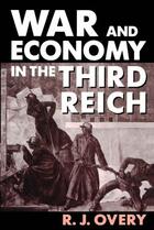 Couverture du livre « War and Economy in the Third Reich » de Overy R J aux éditions Clarendon Press