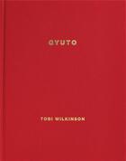 Couverture du livre « Tobi wilkinson gyuto » de Wilkinson Tobi aux éditions Dap Artbook