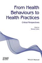Couverture du livre « From Health Behaviours to Health Practices » de Simon Cohn aux éditions Wiley-blackwell