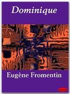 Couverture du livre « Dominique » de Eugene Fromentin aux éditions Ebookslib