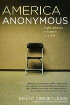 Couverture du livre « America Anonymous » de Denizet-Lewis Benoit aux éditions Simon & Schuster