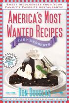 Couverture du livre « America's Most Wanted Recipes Just Desserts » de Douglas Ron aux éditions Atria Books