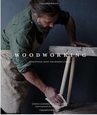 Couverture du livre « Woodworking ; traditional craft for modern living » de  aux éditions Small Jacqui