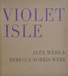 Couverture du livre « Alex Webb & Rebecca Norris webb violet » de Alex Webb aux éditions Radius Books