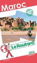 Couverture du livre « GUIDE DU ROUTARD ; Maroc (édition 2015) » de  aux éditions Hachette Tourisme