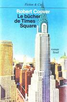 Couverture du livre « Bucher de times square (le) » de Coover Robert aux éditions Seuil