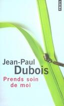 Couverture du livre « Prends soin de moi » de Jean-Paul Dubois aux éditions Points
