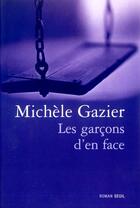 Couverture du livre « Les garcons d'en face » de Michele Gazier aux éditions Seuil