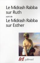 Couverture du livre « Midrash Rabba sur Ruth ; Midrash Rabba sur Esther » de Anonyme aux éditions Gallimard