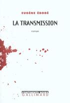 Couverture du livre « La transmission » de Eugene Ebode aux éditions Gallimard