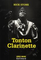 Couverture du livre « Tonton Clarinette » de Nick Stone aux éditions Gallimard