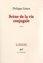 Couverture du livre « Scène de la vie conjugale » de Philippe Limon aux éditions Gallimard