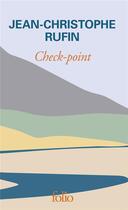 Couverture du livre « Check-point » de Jean-Christophe Rufin aux éditions Folio