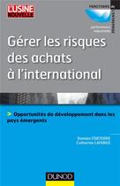Couverture du livre « Gérer les risques des achats à l'international » de Damien Forterre et Catherine Lafarge aux éditions Dunod