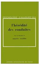 Couverture du livre « L'hérédité des conduites » de Maurice Reuchlin aux éditions Puf