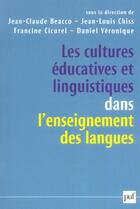 Couverture du livre « Cultures educatives et linguistiques dans l'enseignement des langues (les) » de Jean-Louis Chiss aux éditions Puf