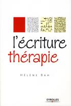 Couverture du livre « L'écriture thérapie » de Helene Bah aux éditions Organisation