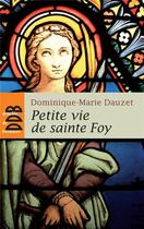 Couverture du livre « Sainte Foy » de Dauzet D-M. aux éditions Desclee De Brouwer