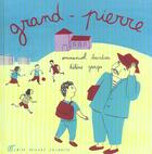 Couverture du livre « Grand-Pierre » de Emmanuel Bourdier et Helene Georges aux éditions Albin Michel Jeunesse
